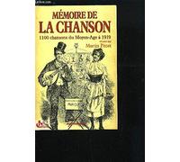 Mémoire de la chanson : 1100 chansons du Moyen Age à 1919