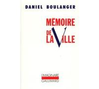 Mémoire de la ville Daniel Boulanger (Auteur)