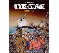 Mémoire de l'esclavage, Tome 4 : Ile de Gorée
