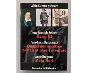 Memoire de l'histoire: henri iii, quand nos ancetres partaient pour l'aventure, mata hari