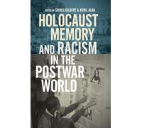 Mémoire de l'Holocauste et racisme dans le monde de l'après-guerre