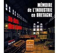 Mémoire de l'industrie en Bretagne