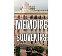 Mémoire de mes souvenirs - Camille Franck - Le Lys Bleu - broché - Témoignage