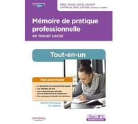Mémoire de pratique professionnelle en travail social - Tout-en-un DEES, DEASS, DEEJE, DECESF, CAFERUIS, CAFDES, DEIS, licence, master - Sophie Kevassay - Vuibert - broché - Etude