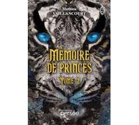 Mémoire de Princes Tome 2