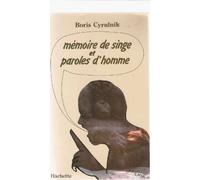 Mémoire de singe et paroles d'homme