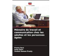 Mémoire de travail et communication chez les adultes et les personnes âgées