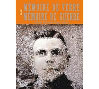 Mémoire de Verre. Mémoire de Guerre . Centenaire