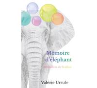 Mémoire d'éléphant: Mémoires de l'enfant