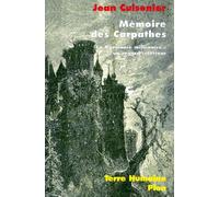 Memoire Des Carpathes. La Roumanie Millenaire, Un Regard Interieur