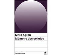 Mémoire des cellules Marc Agron (Auteur)