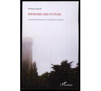 Mémoire Des Futurs (Un Poème Documentaire Sur Les Hauteurs De Rouen)