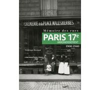 Mémoire des rues - Paris 17e arrondissement (1900-1940)