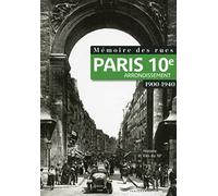 Mémoire des rues - Paris 10E arrondissement (1900-1940)