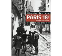 Mémoire des rues - Paris 18E arrondissement (1900-1940)