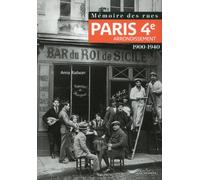 Mémoire des rues - Paris 4E arrondissement (1900-1940) - Anna Radwan - Parigramme Eds - broché - Beau livre