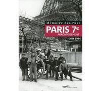 Mémoire des rues - Paris 7E arrondissement (1900-1940) Ariane Roman D'amat (Auteur)