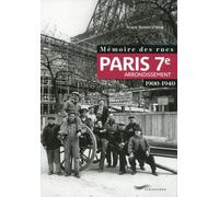 Mémoire des rues - Paris 7E arrondissement (1900-1940) - Ariane Roman D'amat - Parigramme Eds - broché - Beau livre