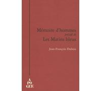 Mémoire D'hommes - Précédé De Les Matins Bleus
