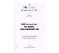 Mémoire Dominicaine N° 30 - Guy-Thomas Bedouelle Et L'histoire Dominicaine