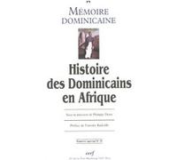 Memoire dominicaine numero 4 histoire des dominicains en afrique denis philippe (Auteur)