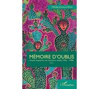 Mémoire D'oublis - Antoine Acquaviva, Une Conscience Rebelle (1936-1998)