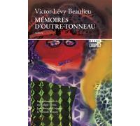 Mémoire d'outre-tonneau - Victor-Lévy Beaulieu - Boreal Les Editions Du - broché - Roman