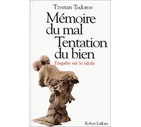 Mémoire du mal. Tentation du bien : enquête sur le siècle de Todorov. Tzvetan (2000) Broché