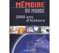 Mémoire du Monde: 2 000 ans d'histoire