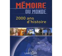 Mémoire du monde: 2000 ans d'histoire