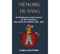 Mémoire du sang: De l'andalousie au Saint Laurent, sept siécles de résiliences