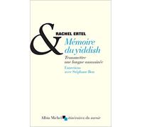 Mémoire du yiddish Rachel Ertel (Auteur), Stéphane Brou (Auteur)