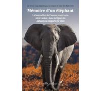 Mémoire d'un éléphant: Le best-seller de l'auteur américain Alex Lasker, dans la lignée de Autant en emporte le vent