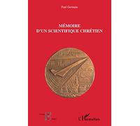 Mémoire d'un scientifique chrétien
