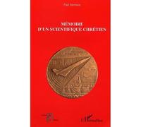 Paul Germain – Mémoire d'un scientifique chrétien – Récit – Broché