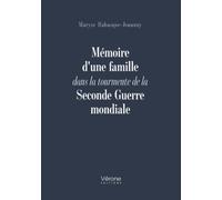 Mémoire d'une famille dans la tourmente de la Seconde Guerre mondiale