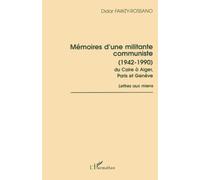 Mémoire d'une militante communiste (1942-1990) du Caire à Alger, Paris et Genève