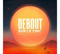 Debout sur le Zinc – Mémoire électrique – CD – NEUF
