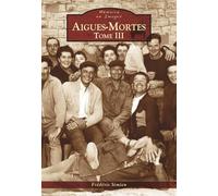Aigues-Mortes - Tome III Tome 3 - Frédéric Simien - Nouvelles Editions Sutton - broché - Livre