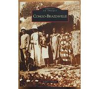 Mémoire en Images : Congo-Brazzaville
