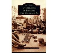 Mémoire en Images : La Libération de Sarcelles et de Villiers-le-Bel