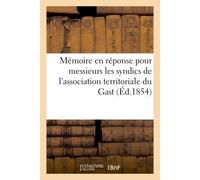 Mémoire en réponse pour messieurs les syndics de l'association territoriale du Gast - Collectif - Hachette Bnf - broché - Livre
