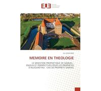 MEMOIRE EN THEOLOGIE: LE MINISTERE PROPHETIQUE DE SAMUEL : ENJEUX ET PERSPECTIVES POUR LES PROPHETES D’AUJOURD’HUI. CAS DE PROPHETE SAMUEL
