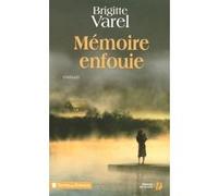 Mémoire enfouie Brigitte Varel (Auteur)
