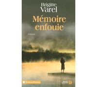 Mémoire enfouie - Brigitte Varel - Presses De La Cite - broché - Roman