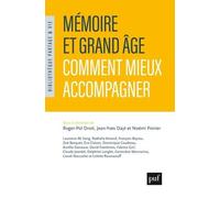 Mémoire Et Grand Âge - Comment Mieux Accompagner