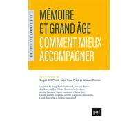 Mémoire et grand âge : comment mieux accompagner - Roger-Pol Droit - Puf - broché - Essai