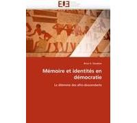 Mémoire Et Identités En Démocratie