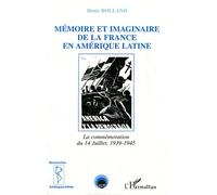 Memoire et imaginaire de la france en amerique latine
