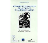 Memoire et imaginaire de la france en amerique latine